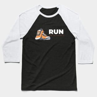 Run For The Fun Of It Running Baseball T-Shirt